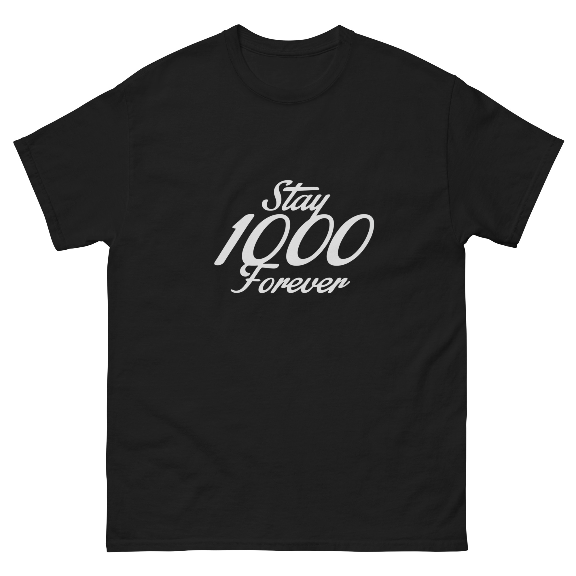 Stay 1000 Forever T-Shirt